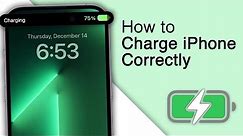 How to Charge iPhone Correctly! [Ultimate Guide]