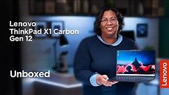 Unboxed: Lenovo ThinkPad X1 Carbon Gen 12 (2024)