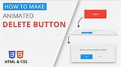 How To Make Delete Button Animation with Confirmation Prompt Window using HTML & CSS