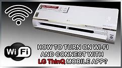 How to Turn On Wi-Fi and Connect ThinQ App to LG Premium Dual Inverter Smart AC