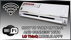 How to Turn On Wi-Fi and Connect ThinQ App to LG Premium Dual Inverter Smart AC