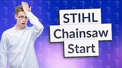 What are common reasons STIHL chainsaw won't start?