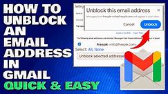 How To Unblock An Email Address in Gmail | Quick and Easy Guide