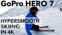 GoPro Hero 7 - Hypersmooth Skiing in 4K