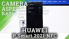 Huawei P Smart 2021 NFC - How to Change Camera Aspect Ratio