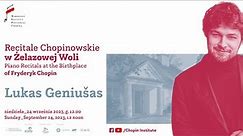 Sunday Chopin Recitals in Żelazowa Wola | Lukas Geniušas