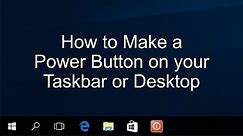 How to Make a Power Button on your Taskbar or Desktop