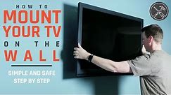 How to Mount a TV to the Wall: Simple and Safe Steps