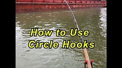 How to Use Circle Hooks