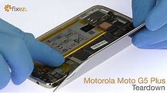 Motorola Moto G5 Plus Teardown and Reassemble Guide - Fixez.com