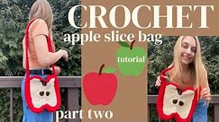 how to crochet an adorable apple slice crossbody bag! || part two of two