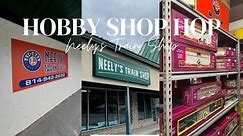 Hobby Shop Hop: Episode 27 - Neely's Train Shop