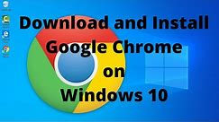 How to Download and Install Google Chrome on Windows 10 (2022)