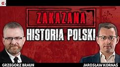 Zakazana Historia Polski - Grzegorz Braun, Jarosław Kornaś