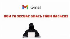 How to Protect / Secure Your Gmail Email Account From Hackers | How to Stop Hacking on Gmail