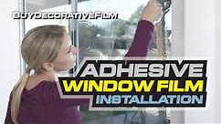Self Adhesive Window Film Installation Guide by BDF BuyDecorativeFilm