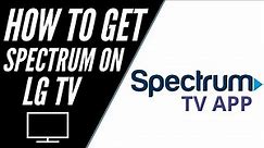 How To Get Spectrum TV App on ANY LG TV