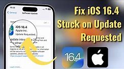 How to Fix iOS 16.4 Stuck on Update Requested in iPhone & iPad
