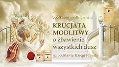 Krucjata Modlitwy o zbawienie wszystkich dusz - na podstawie Księgi Prawdy (Polish)