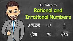 An Intro to Rational and Irrational Numbers | Math with Mr. J