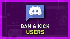 Discord - How To Ban & Kick Users from your Server