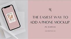 The Easiest Way to Add a Phone Mockup in Canva | Canva Tutorial