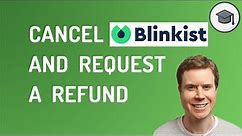 Cancel a Blinkist Subscription and Request a Refund