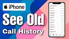 How To See Old Call History On iPhone (Step By Step)