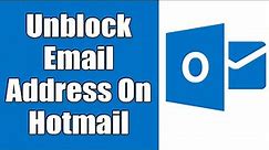 How To Remove & Unblock Email Address From Block List On Hotmail 2021| Unblock Sender In Hotmail.com