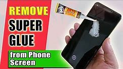 how to remove super glue from mobile screen without causing any harm | DIY Mobile Repair