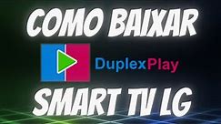 2021 - Como baixar o DuplexPlay na SmartTV LG