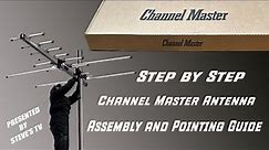Step by Step Channel Master Antenna Assembly and Pointing Guide.