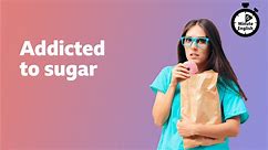 BBC Learning English - 6 Minute English / Addicted to sugar