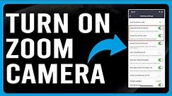 How To Turn On Zoom Camera (How Do I Enable And Use Camera On Zoom)