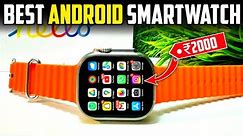 Best Android Smartwatch Under 2000 With Sim Card Slot | Best Android 4g Watch under 2000