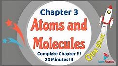 Class 9 Chapter 3 Atoms and Molecules OneShot in 20 Minutes !!! - LearnFatafat