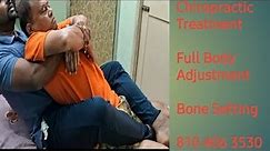 Chiropractic Treatment || Bone setting || Full body Adjustment ||Chiropractor