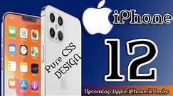 Apple iPhone 12 Concept - iPhone 12 UI Design Using HTML & CSS ~ Pure CSS Design
