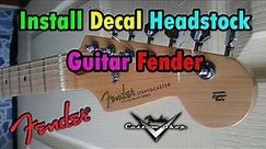 Install Decal Headstock Guitar Fender