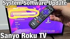 Sanyo Roku TV: How to Preform System Software Update to Latest Version