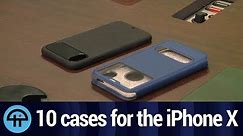Review: 10 cases for the iPhone X