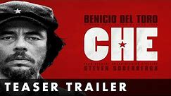 CHE (Part 1, Part 2) - Teaser Trailer - Starring Benecio del Toro