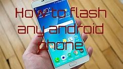 How to Flash any android phone.(100% WORKING)