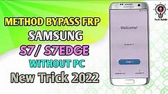 SAMSUNG Galaxy S7 Edge FRP Bypass 2022 Android 8.0.0/SAMSUNG S7/S7 edge Google Account Lock Bypass
