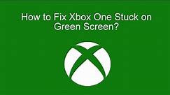 How to fix green screen of death on Xbox one or Xbox one s