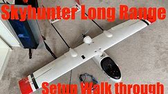 Long Range FPV Skyhunter Setup Walkthrough