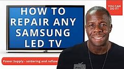 HOW TO REPAIR ANY SAMSUNG LED-TV - (Power Supply - Soldering)