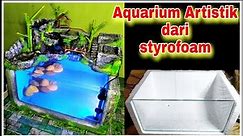 Membuat Aquarium Artistik Dari Styrofoam dan Semen || making aquariums from styrofoam and cement