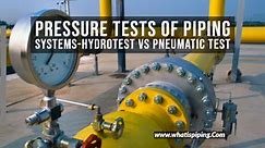 Hydrostatic Test in Piping: Hydrotest Vs Pneumatic Test | What is Piping
