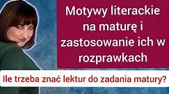 Motywy literackie na maturę z polskiego. Jak pracować z motywami by nie popełnić błędów.
